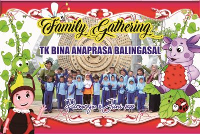 FAMILY GATERING TK BINA ANAPRASA BALINGASAL
